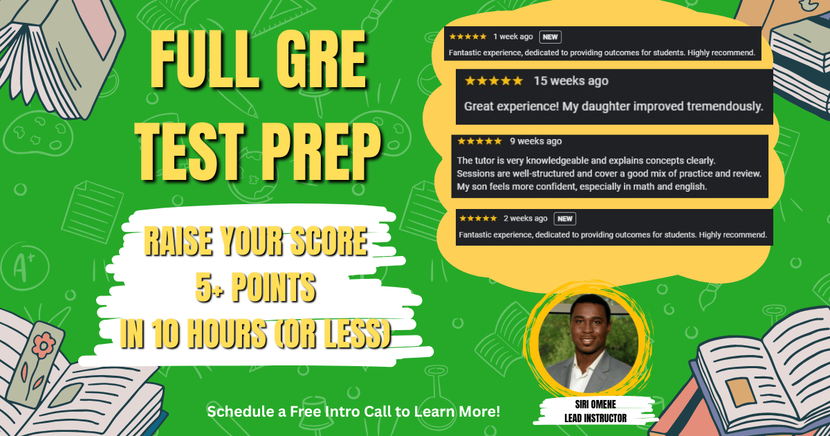 Full GRE Quantitative Prep: 5-10 Point Increase In 10 Hours (Or Less)