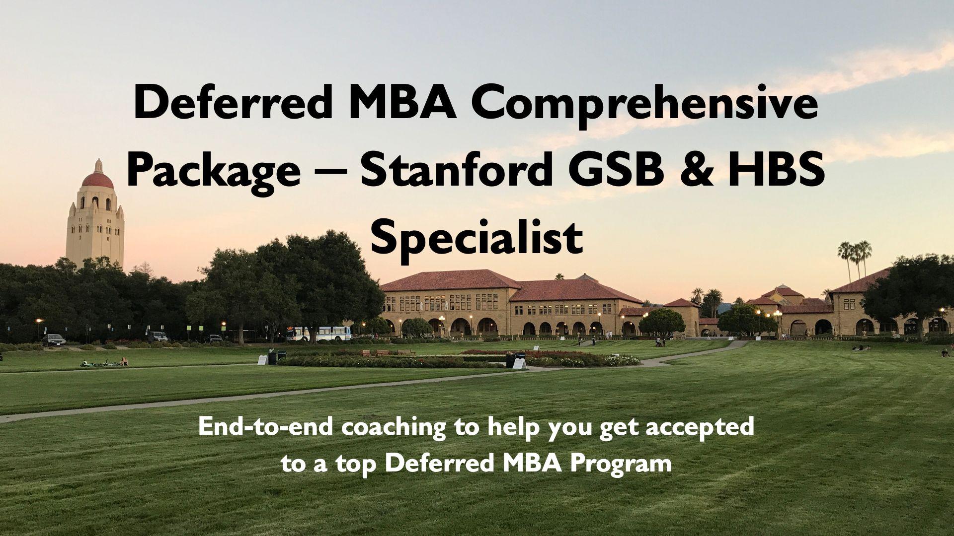 Deferred MBA Comprehensive Package — Stanford GSB and HBS Specialist
