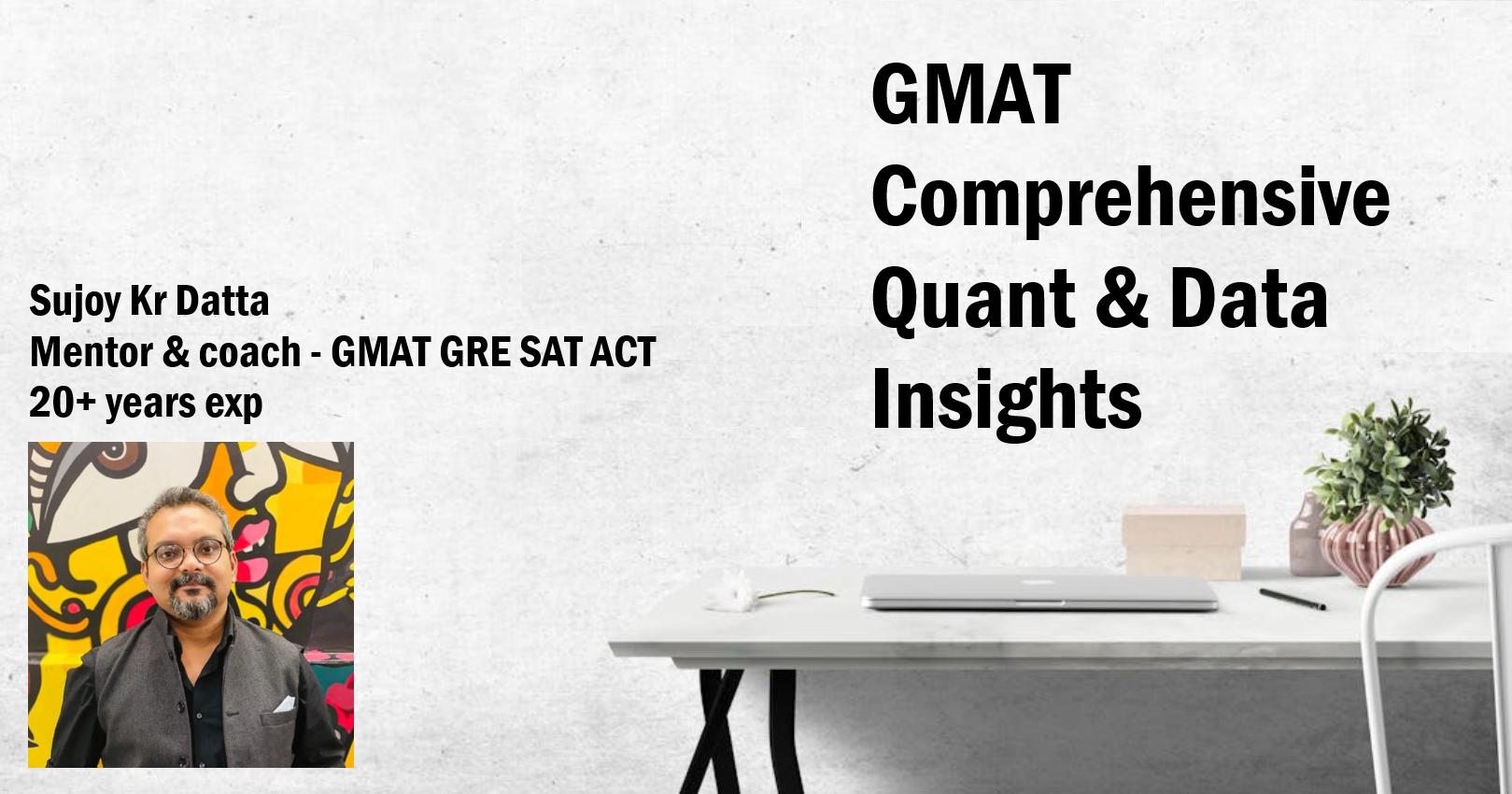Ace the GMAT Quant & Data Insights