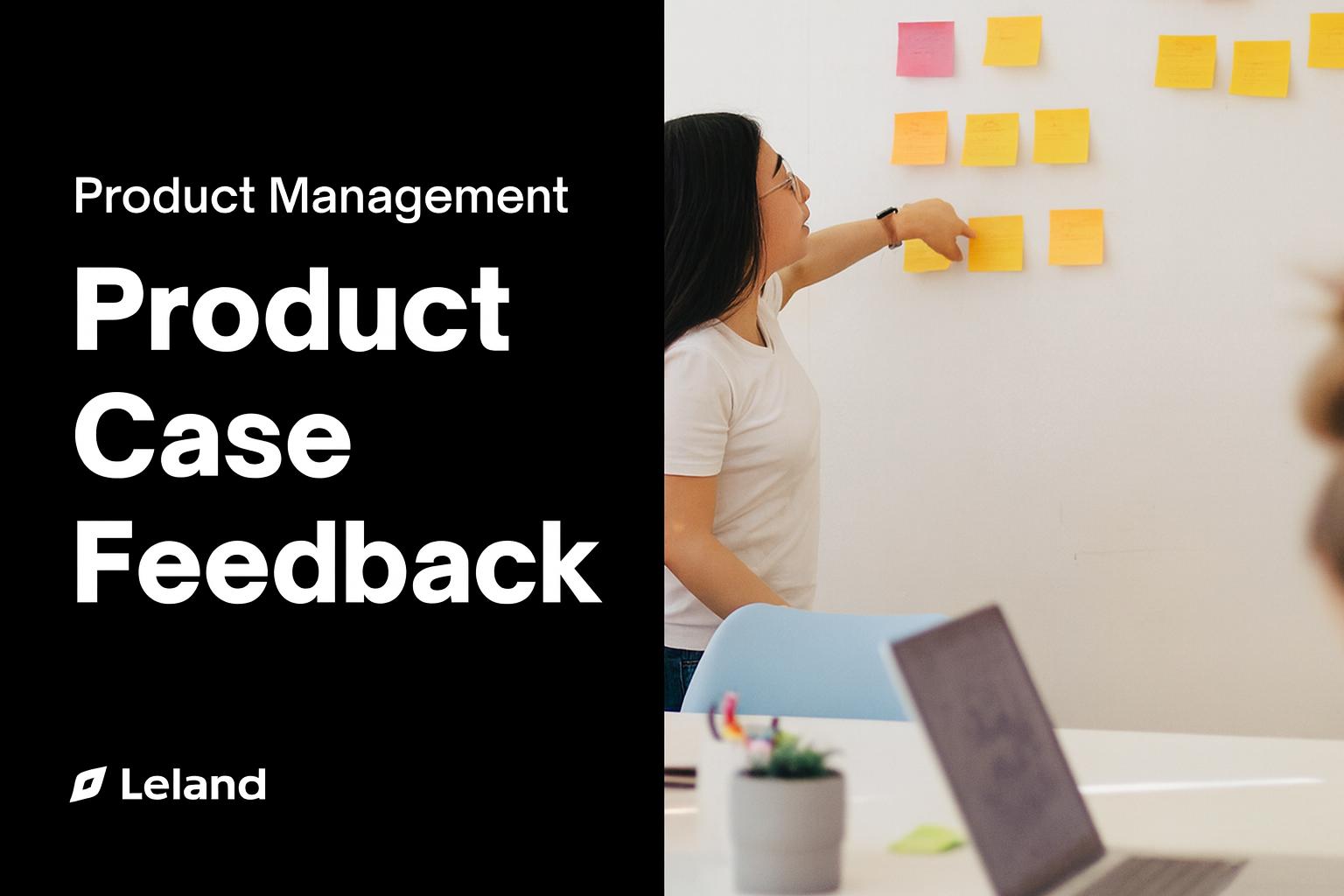 Product Case Feedback