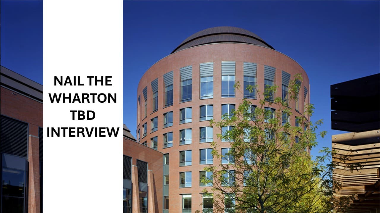 Nail the Wharton TBD Interview