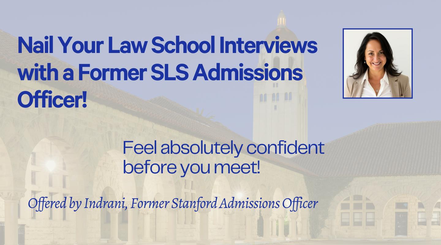 Nail Your Law School Interviews with a Former Stanford Admissions Officer!