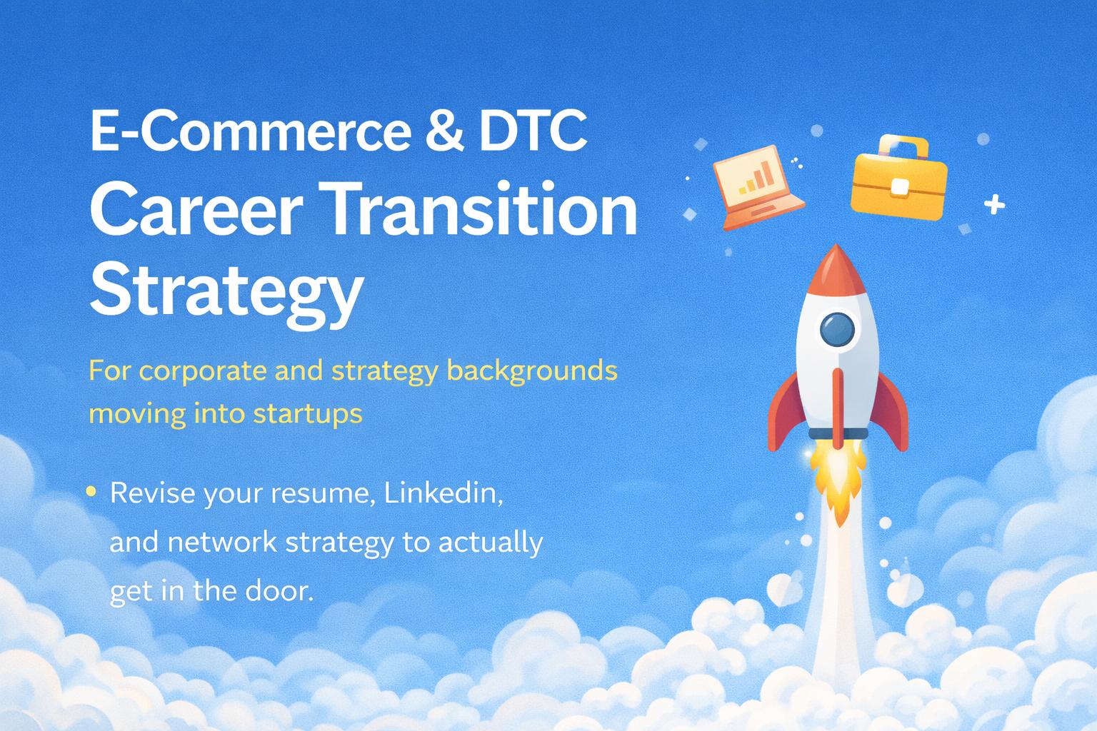 E-Commerce & DTC Career Transition Foundation