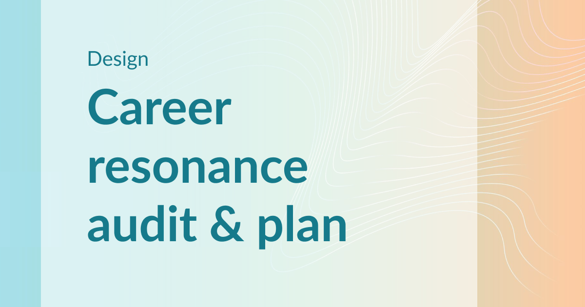 Career resonance audit & plan