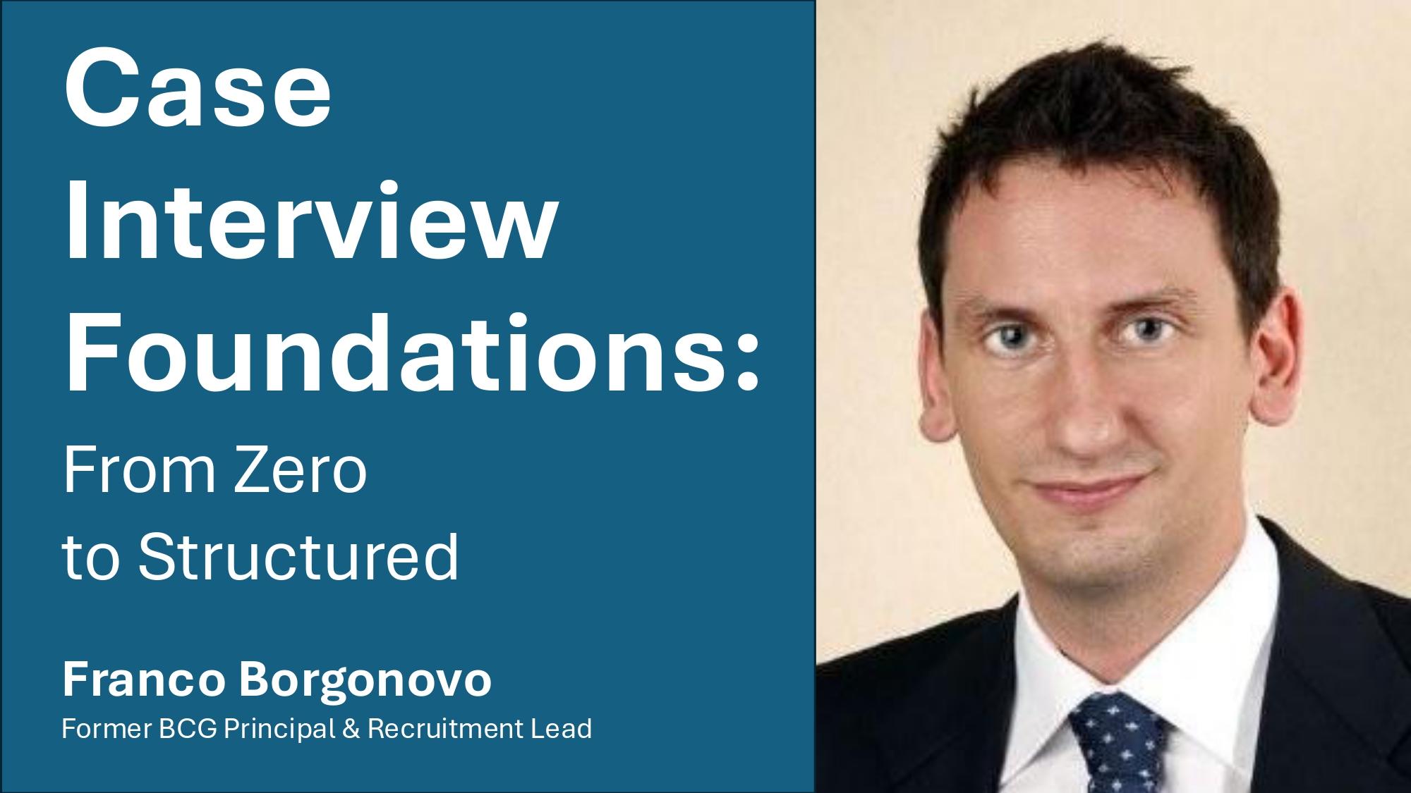 Case Interview Foundations: From Zero to Structured