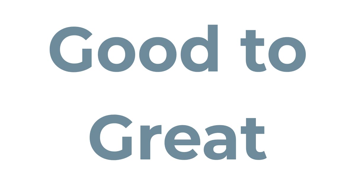 Good to Great