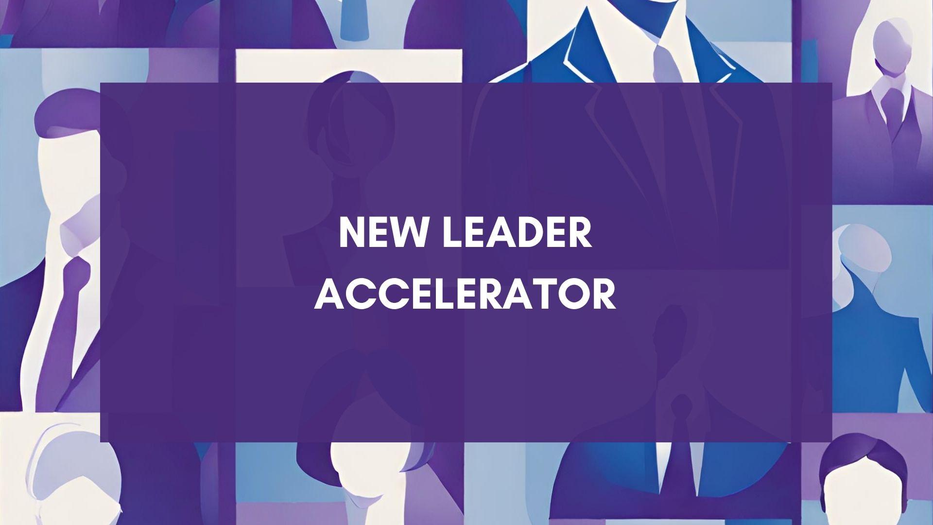 New Leader Accelerator