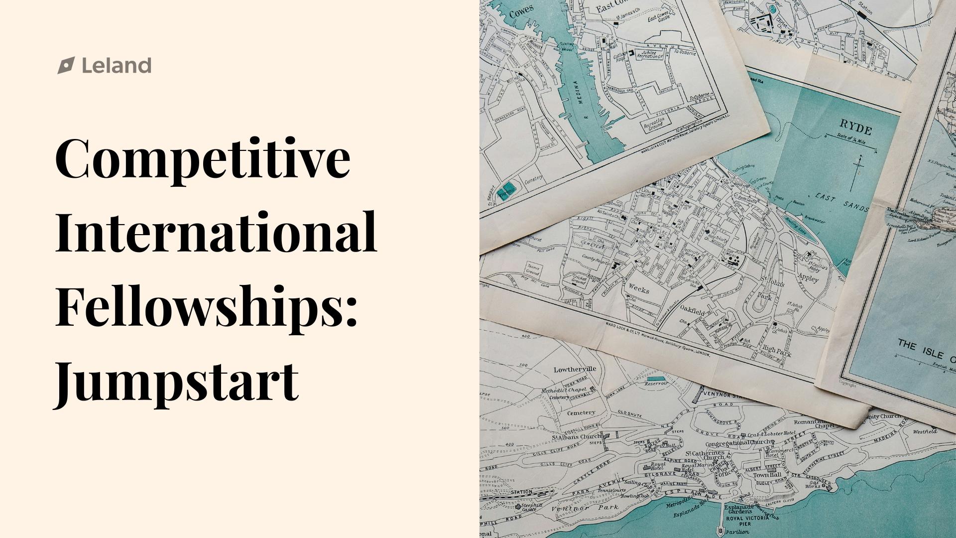 Competitive International Fellowships: Jumpstart Package