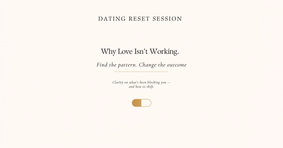 Your Dating Life, Honestly Evaluated — And Reset in 45 Minutes