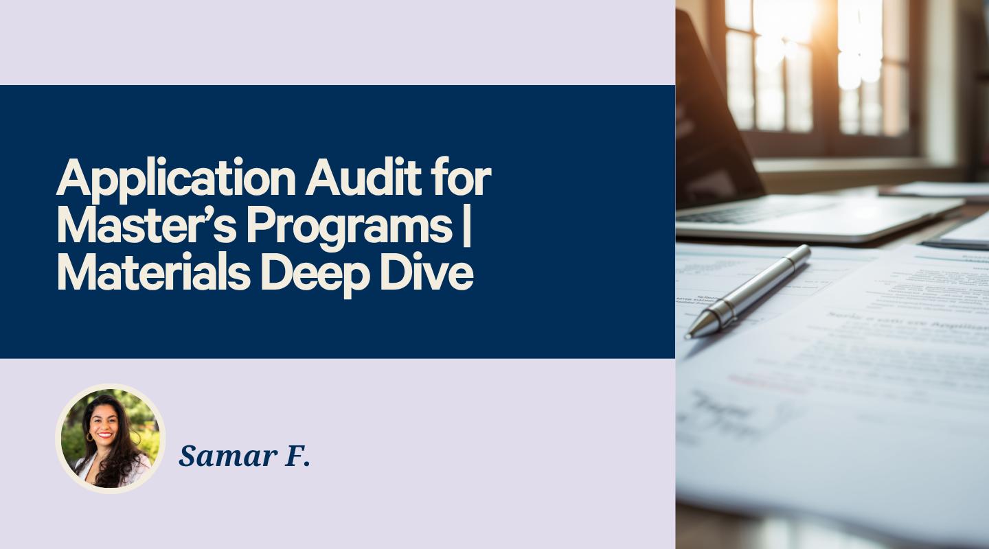 Application Audit for Master’s Programs | Materials Deep Dive 
