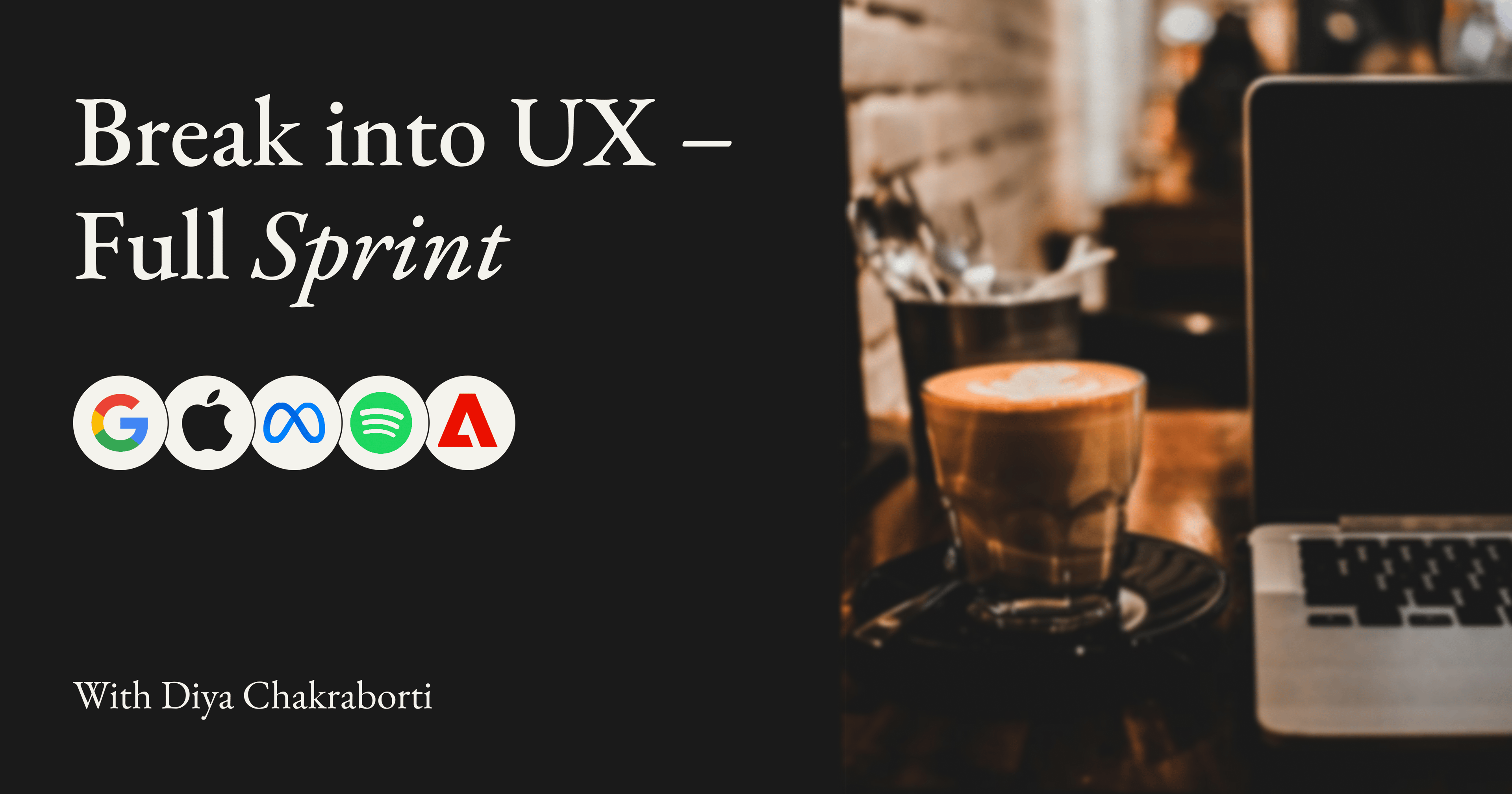Break into UX – Full Sprint