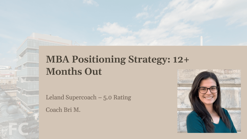 MBA Positioning Strategy (12+ Months Out)
