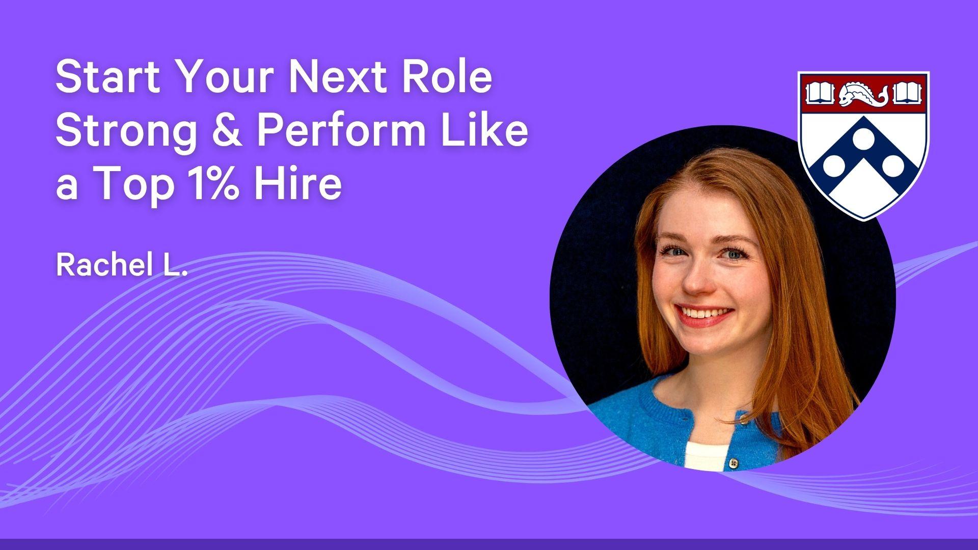 Start Your Next Role Strong & Perform Like a Top 1% Hire
