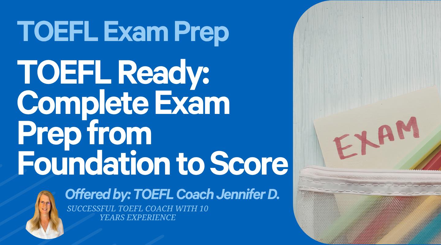 TOEFL Ready: Complete Exam Prep from Foundation to Optimal Score