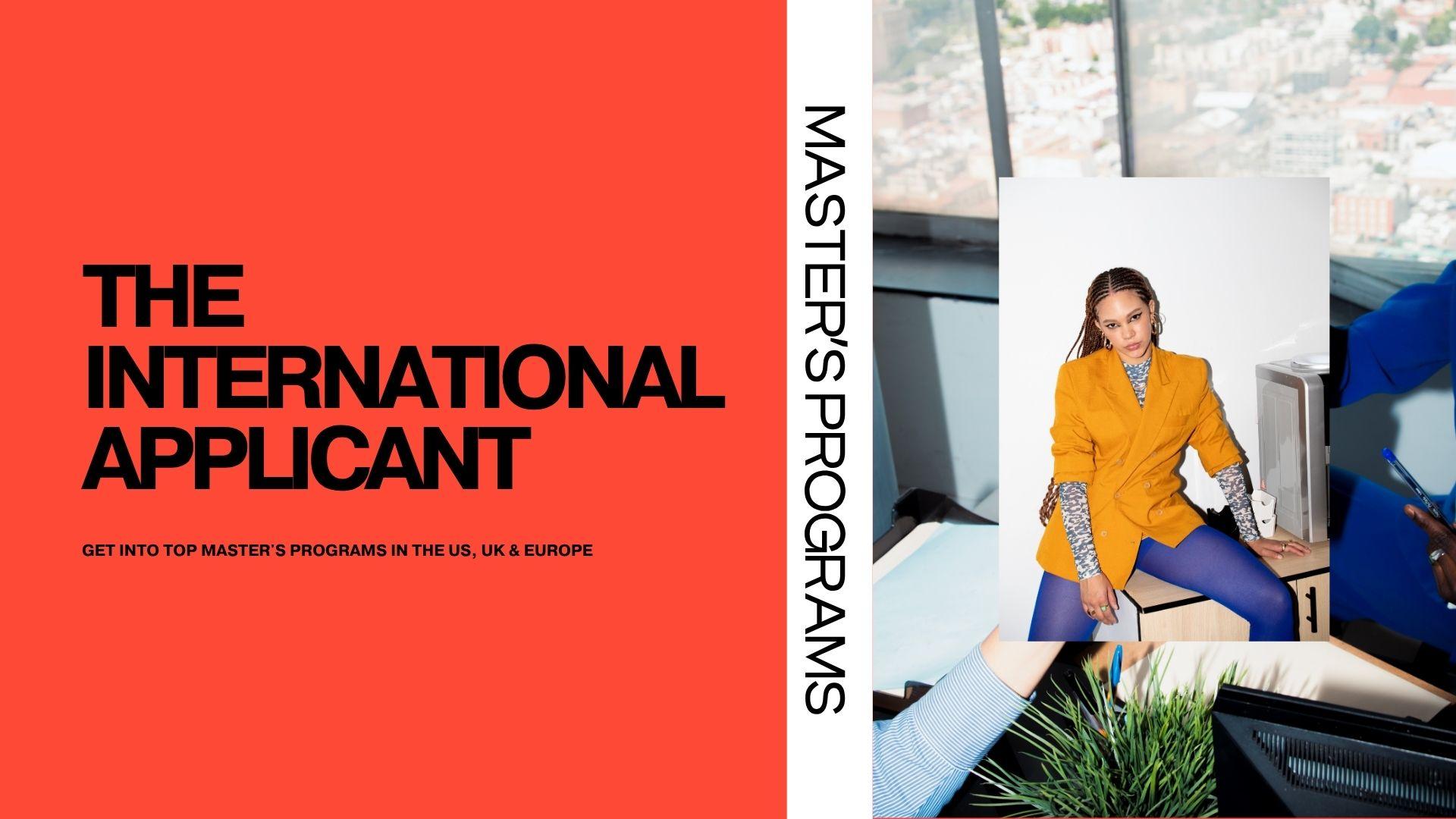 The International Applicant: Get Into Top Master's Programs