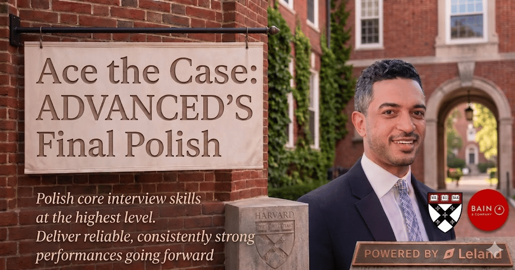 Ace the Case: ADVANCED'S Final Polish (25+ mock cases run so far)