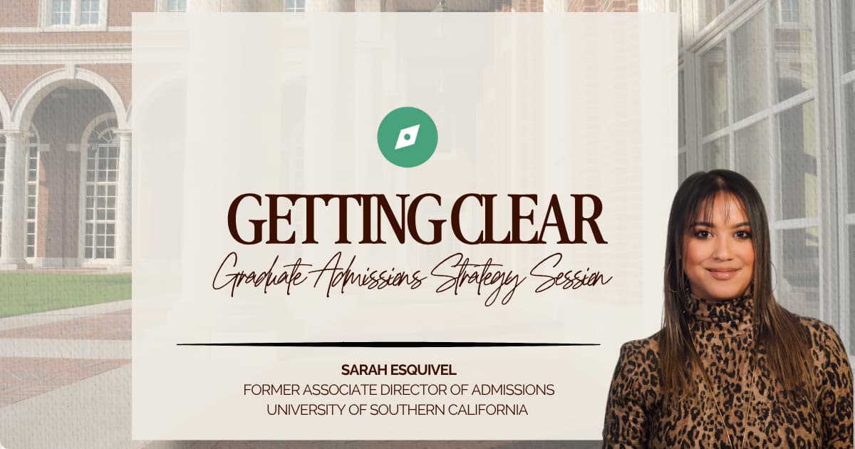 Getting Clear: Graduate Admissions Strategy Session