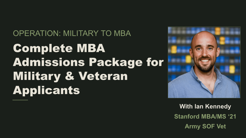 Comprehensive MBA Package for Military and Veteran Applicants