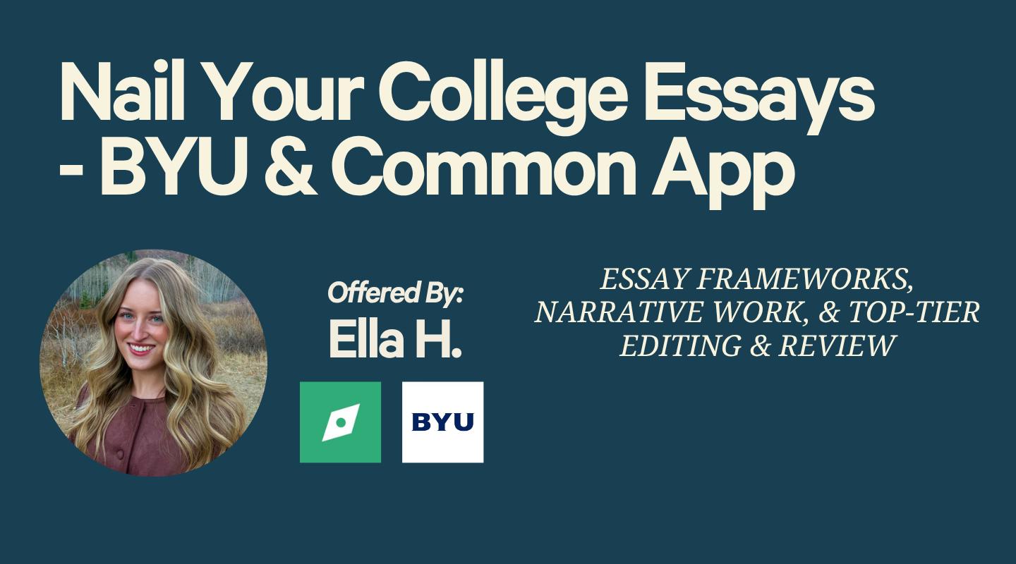 Nail Your BYU + Common App Essays (3-5 hrs)