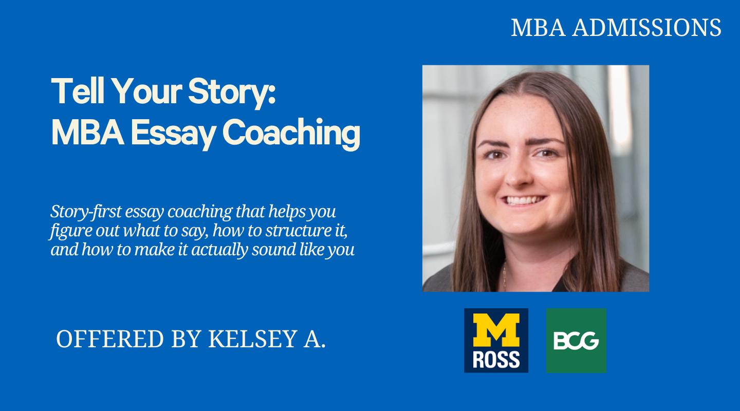  Tell Your Story: MBA Essay Coaching