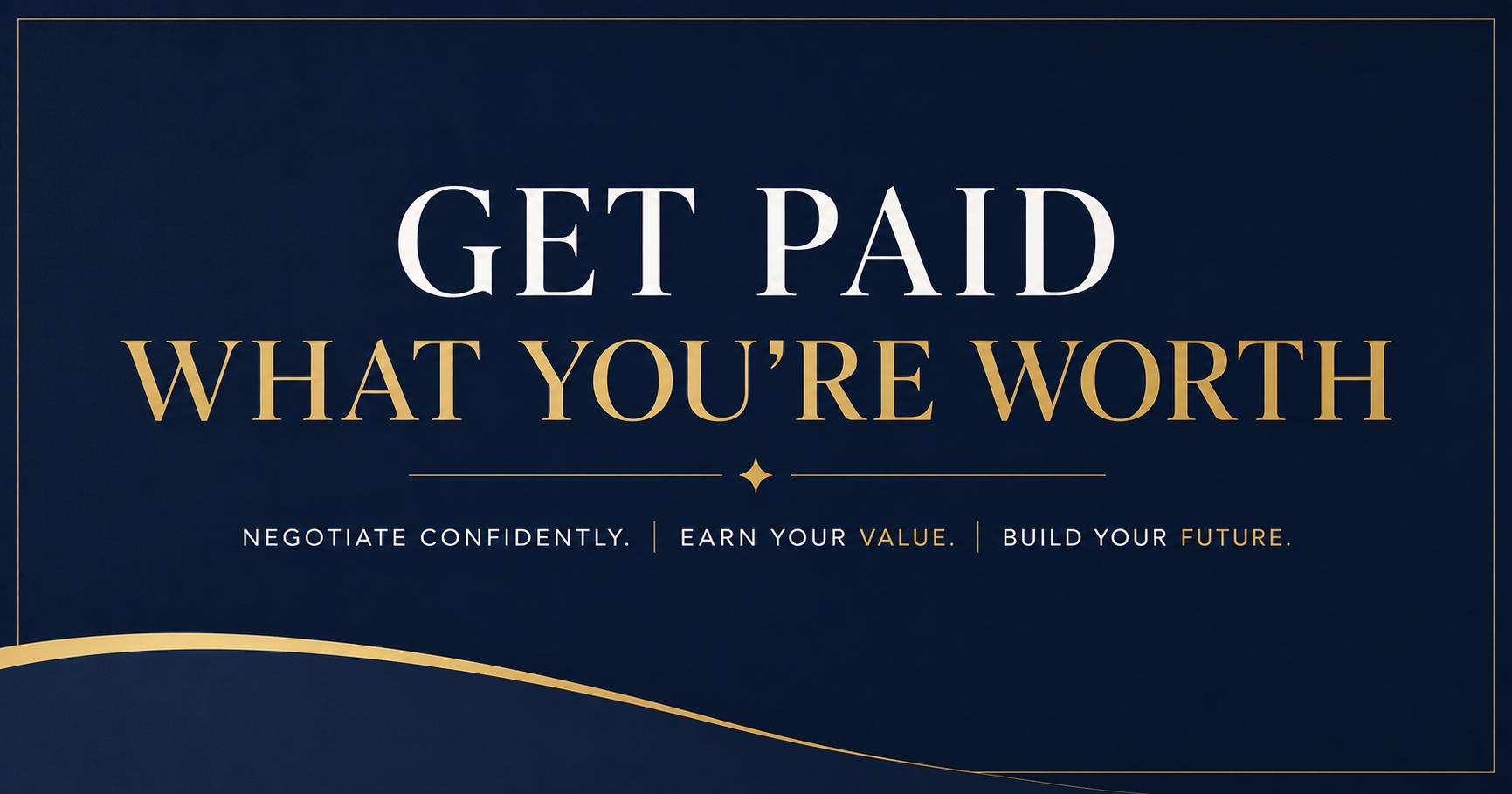 Get Paid What You're Worth