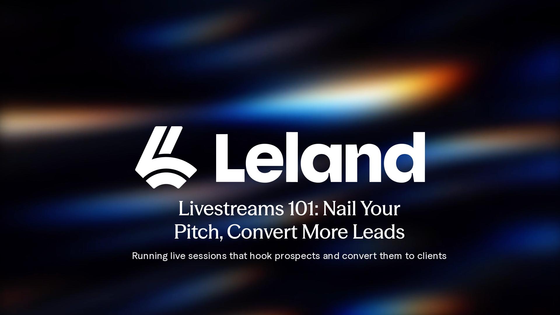 Livestreams: Nail Your Content, Convert More Leads