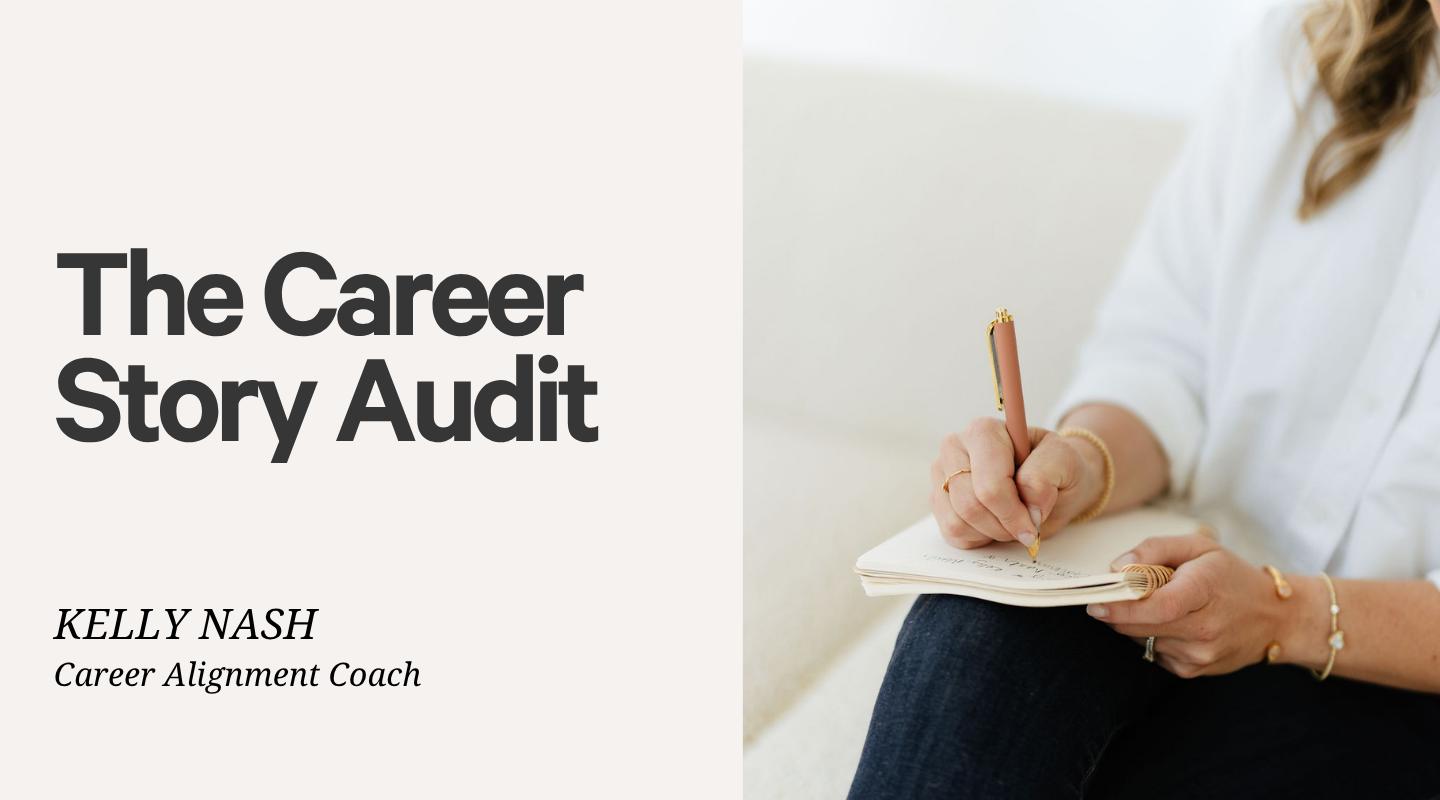 The Career Story Audit - uncover who you are before the job search