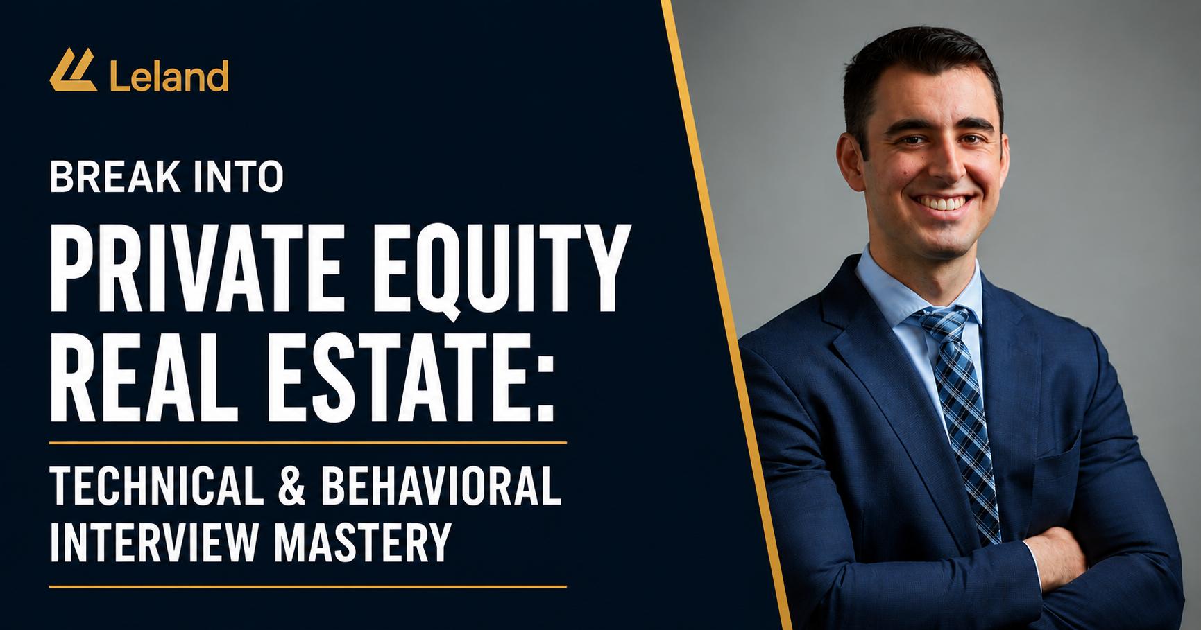Ace Real Estate Private Equity: Technical & Behavioral Interview Mastery