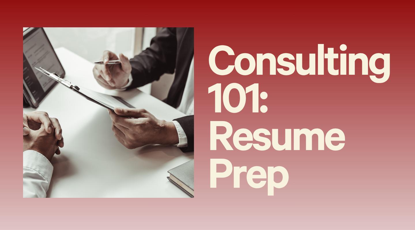 Management Consulting 101 - Crafting a killer resume