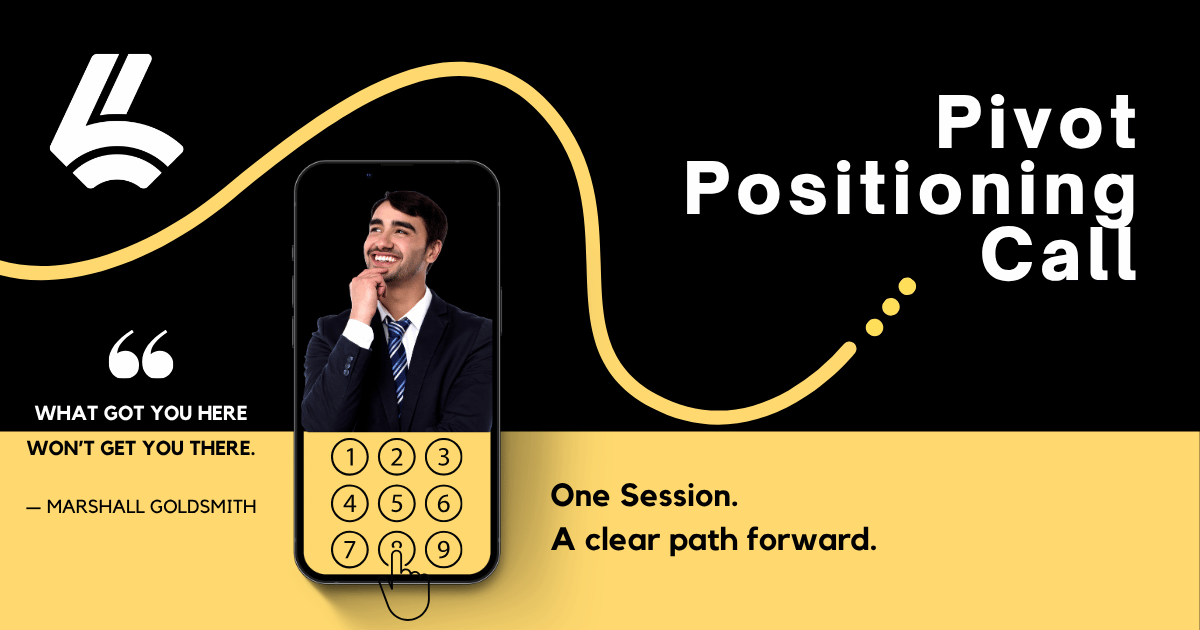 The Pivot Positioning Call: Get Clear on Your Next Move