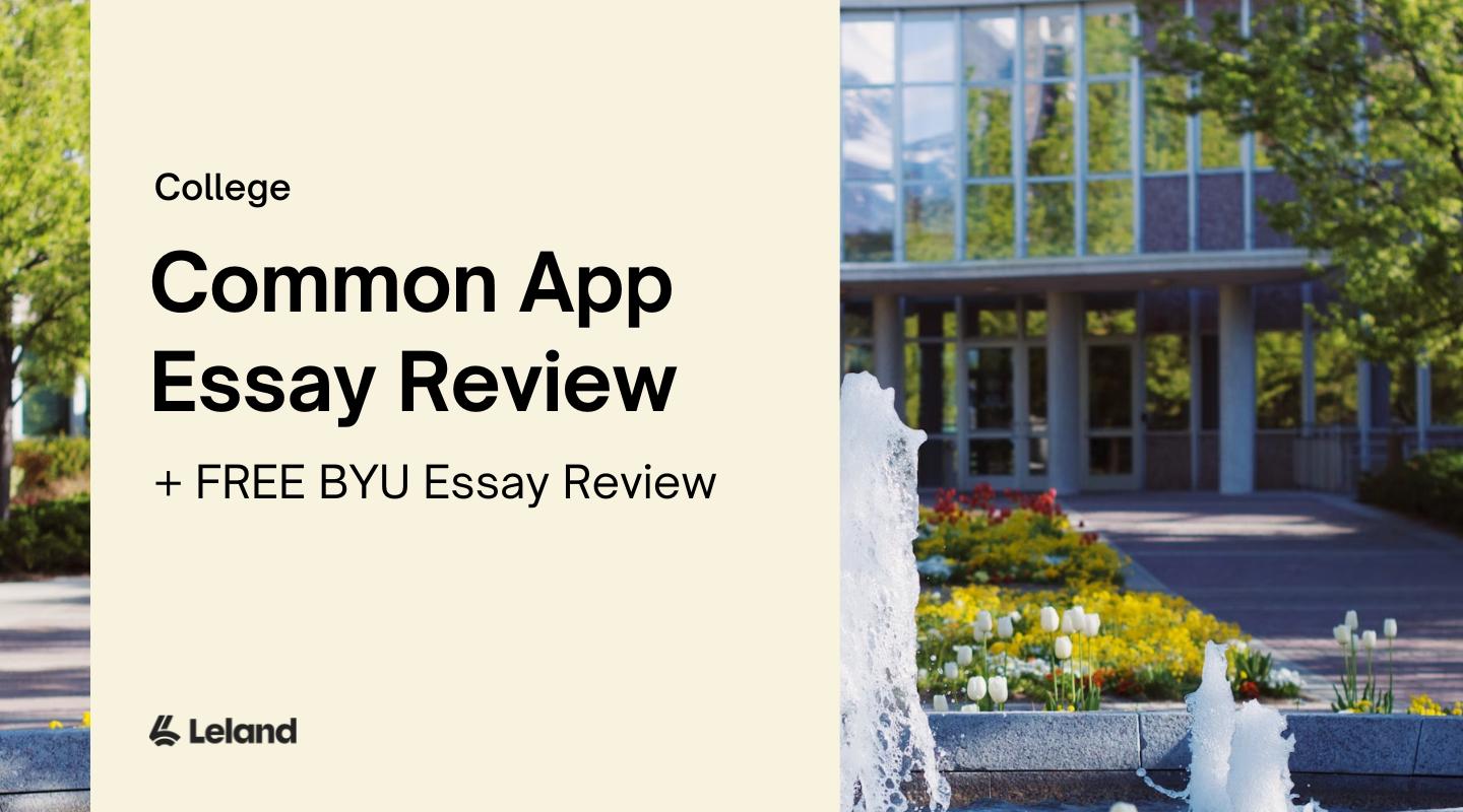 Common App Essay Review + Free BYU Essay Review (2-4 hours)