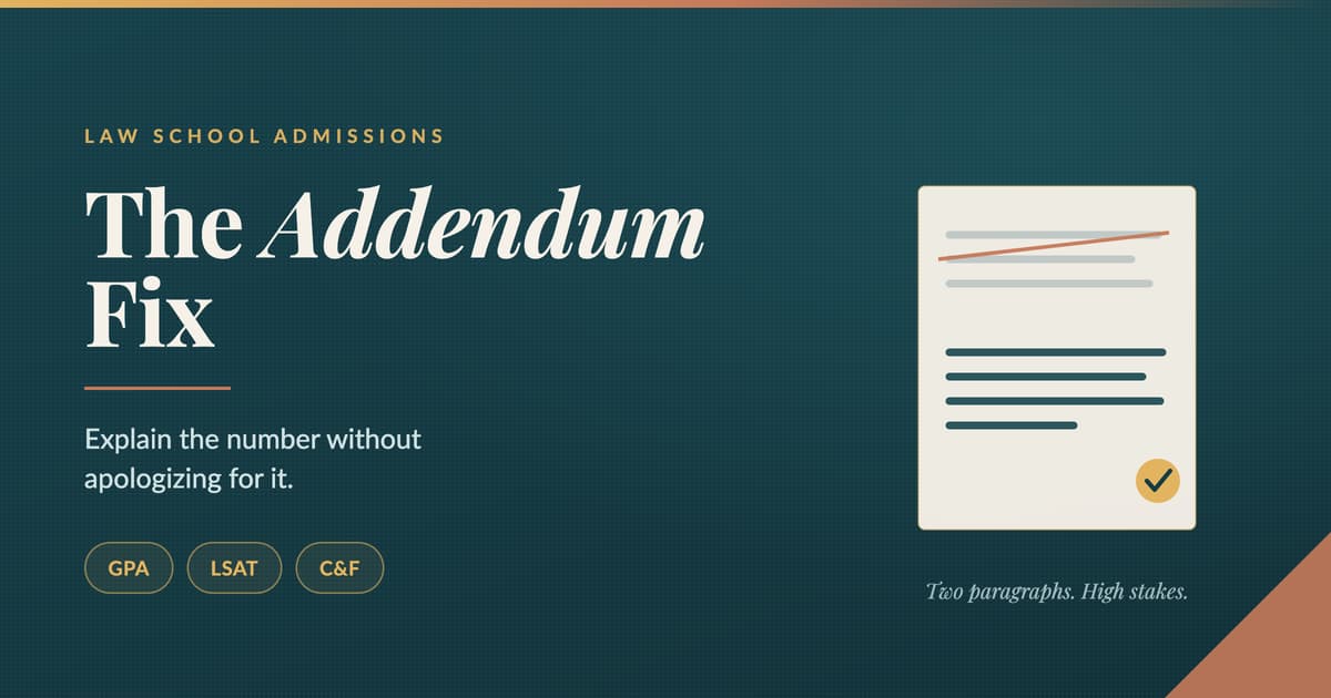 The Addendum Fix — Explain a Low GPA or LSAT Without Excuses