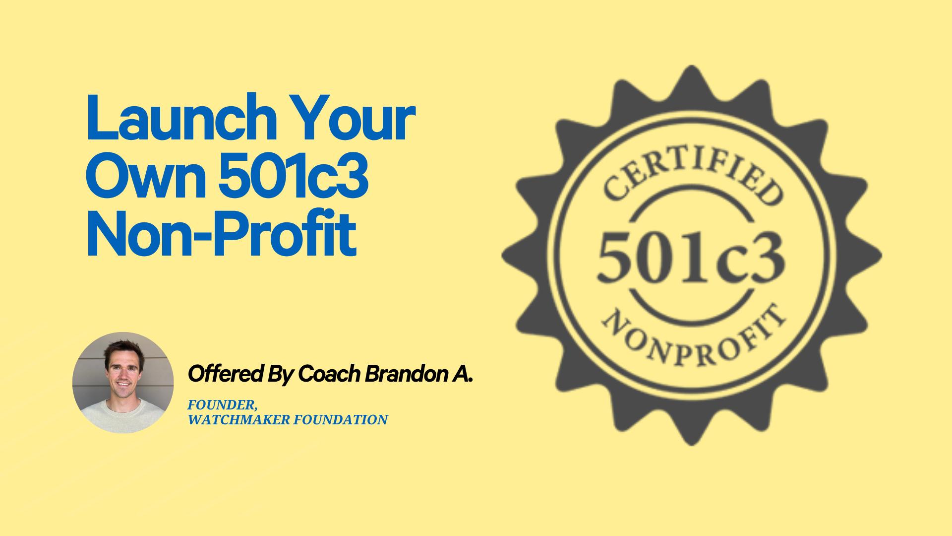 Launch Your Very Own 501c3 Non-Profit