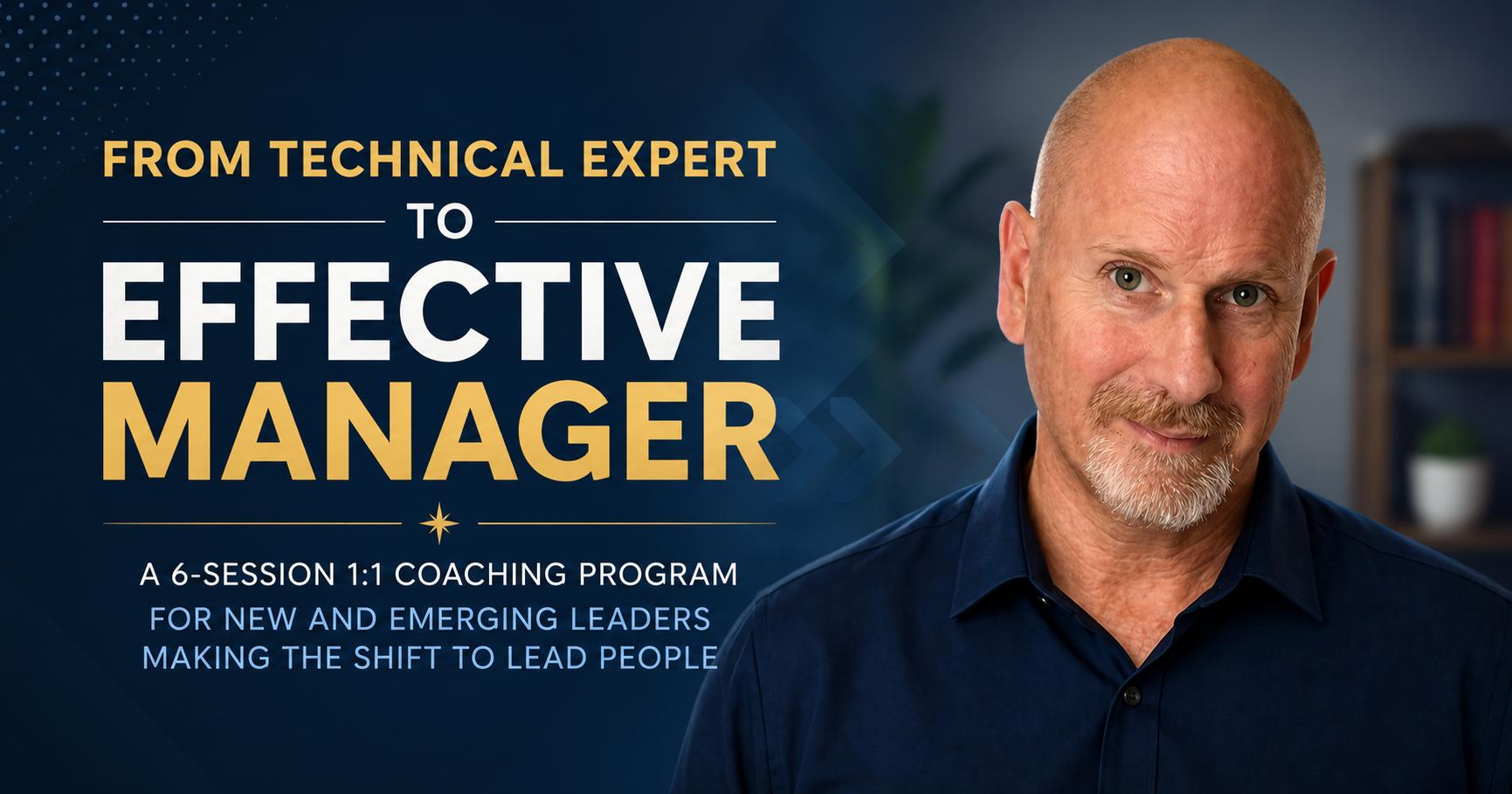 From Technical Expert to Effective Manager