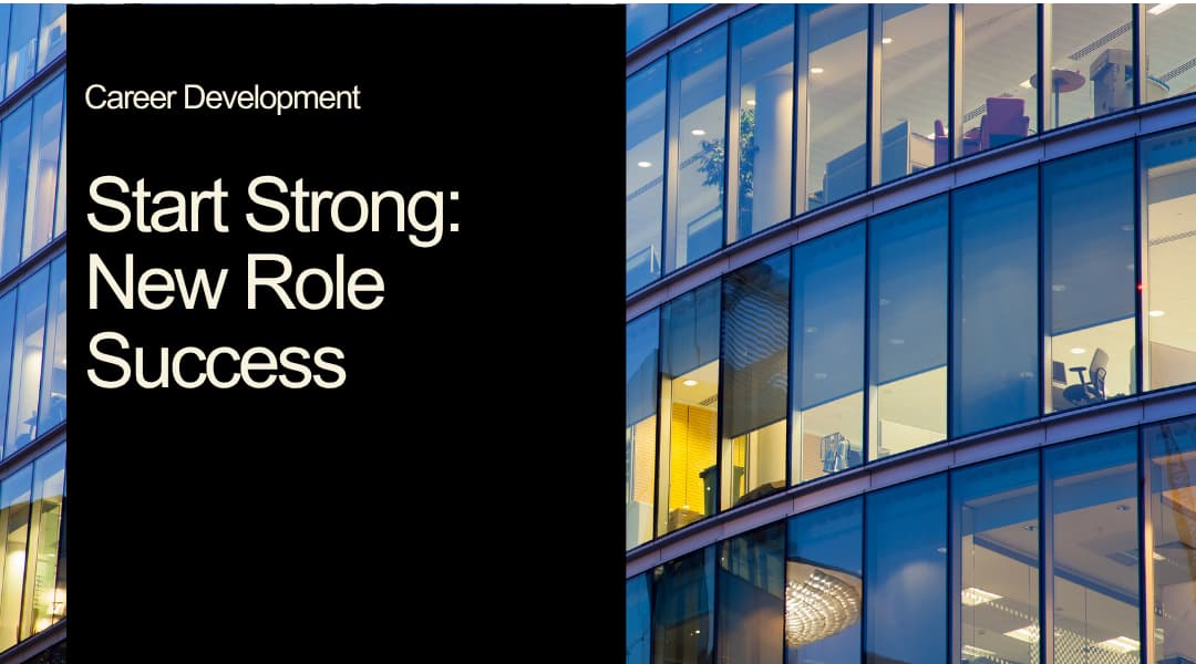 Start Strong: New Role Success