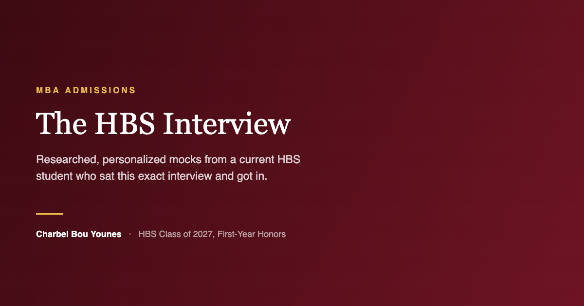 Nail the HBS Interview — Prep with a Current HBS Student Who Sat It