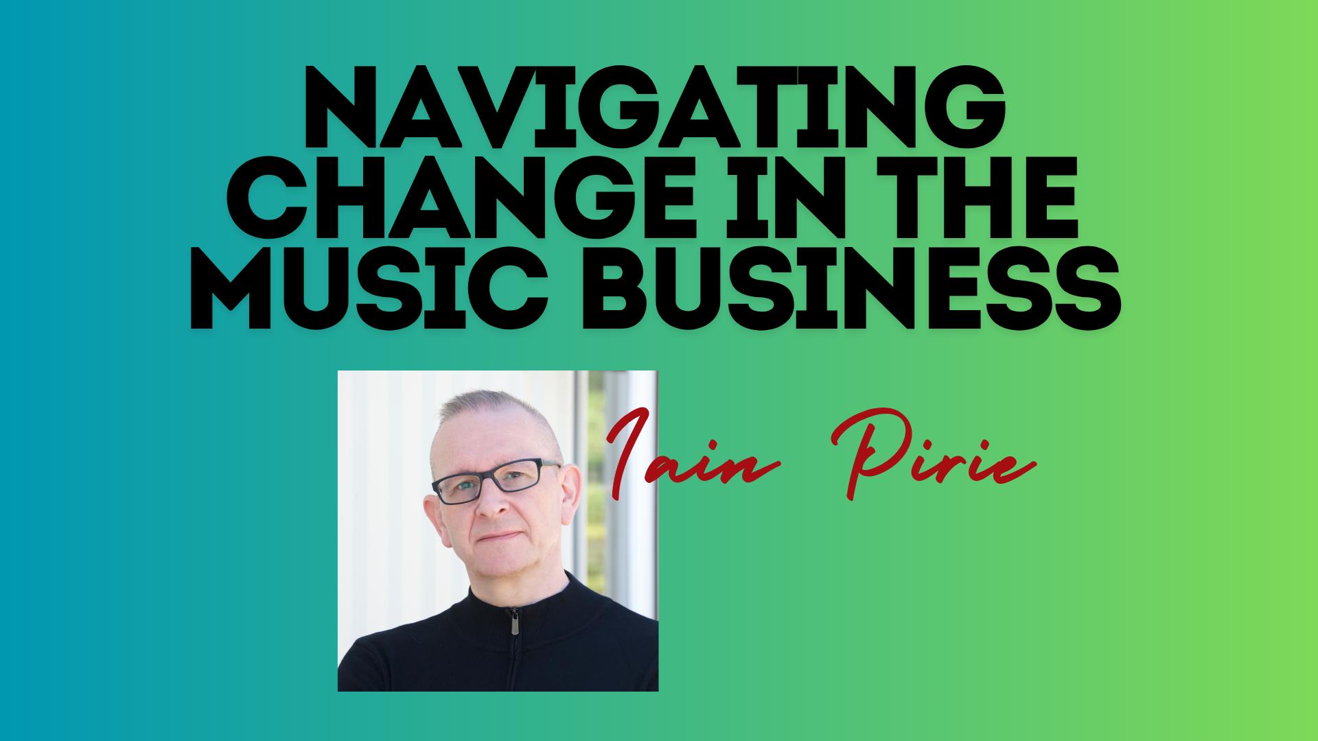 Navigating change in the music business.