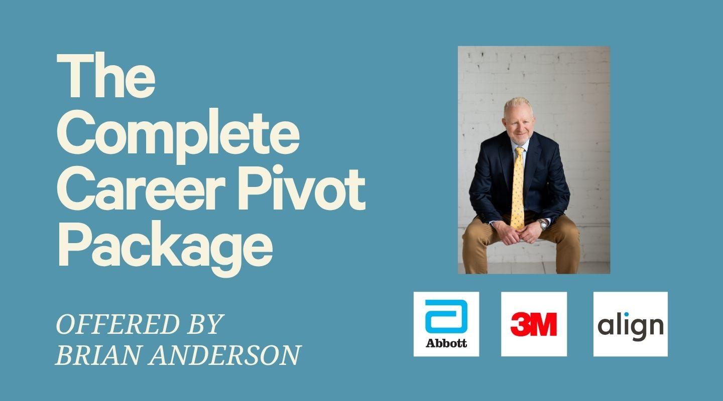 The Complete Career Pivot - Score a new role in MedTech or PM
