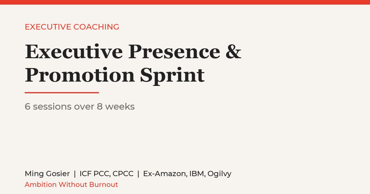 Executive Presence & Promotion Sprint (6 sessions, 8 weeks)