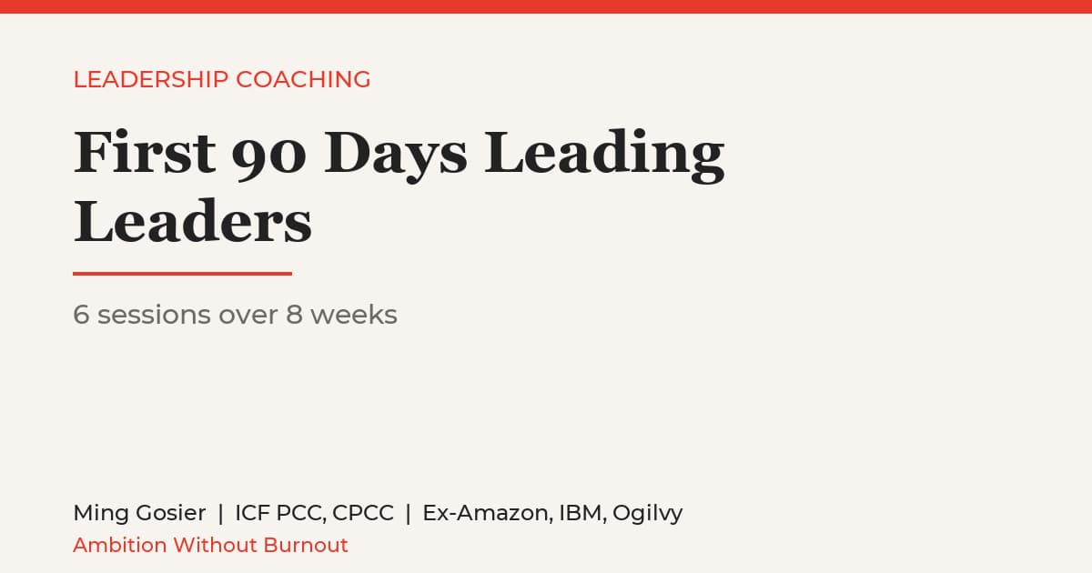 First 90 Days Leading Leaders (6 sessions, 8 weeks)