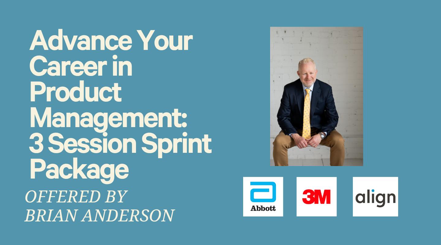 Advance Your Career in Product Management - 3 Session Sprint