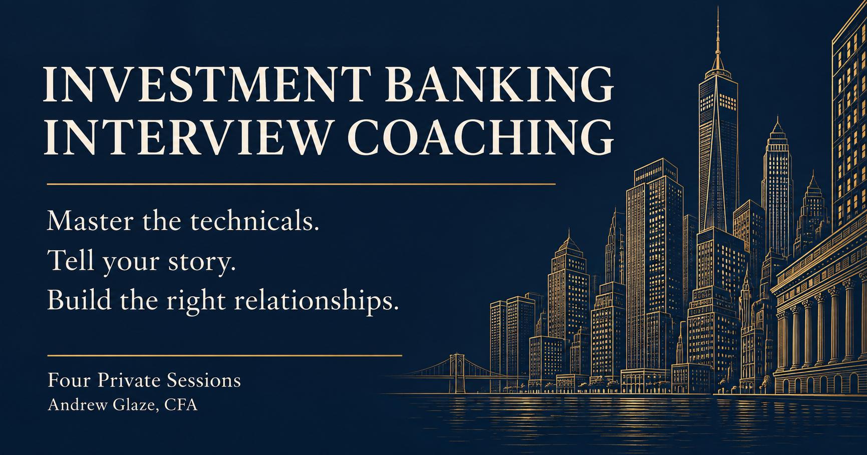 Investment Banking Interviews & Personal Networking