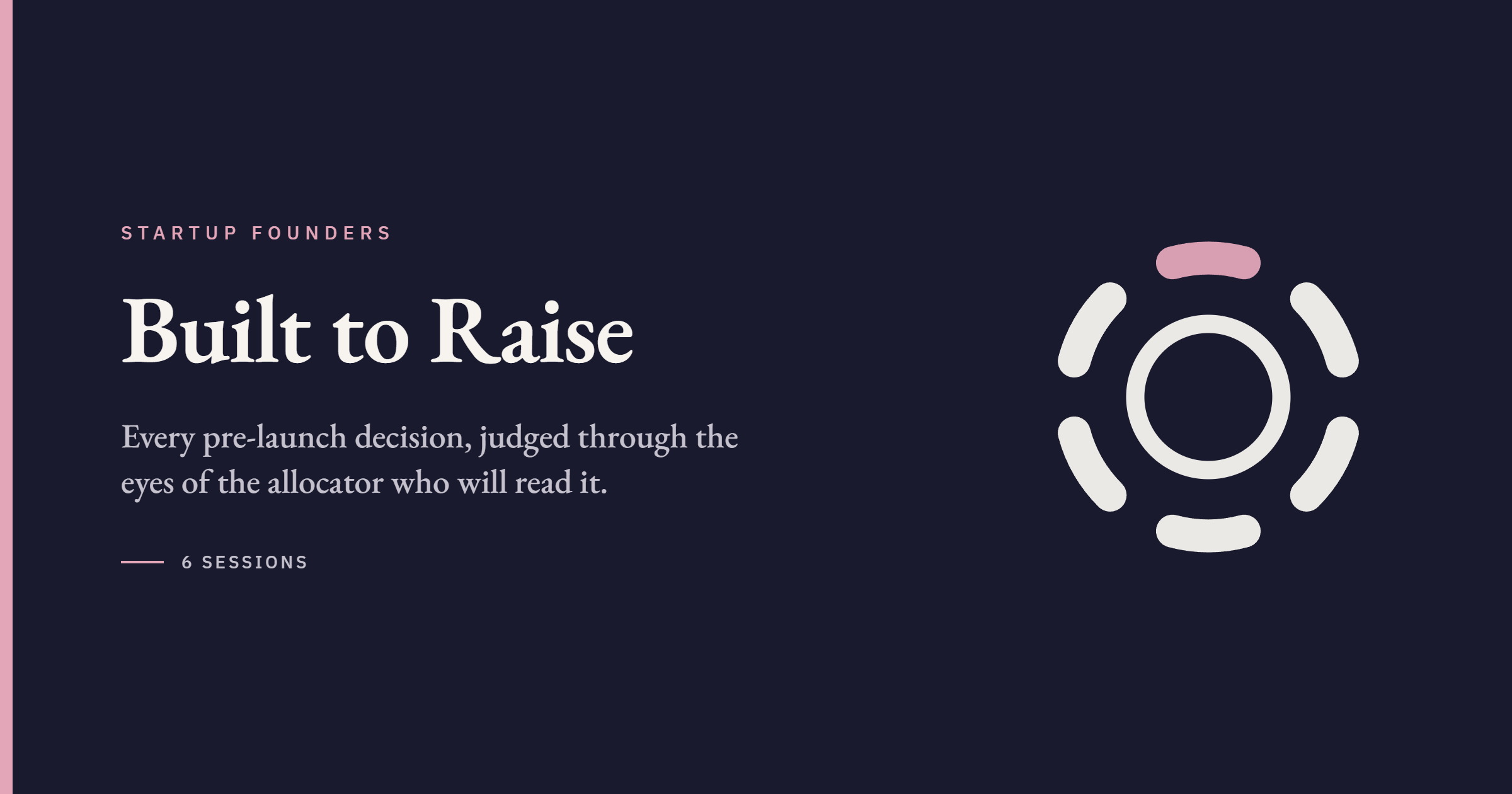 Built to Raise: Pre-Launch Decisions Through an Allocator's Eyes