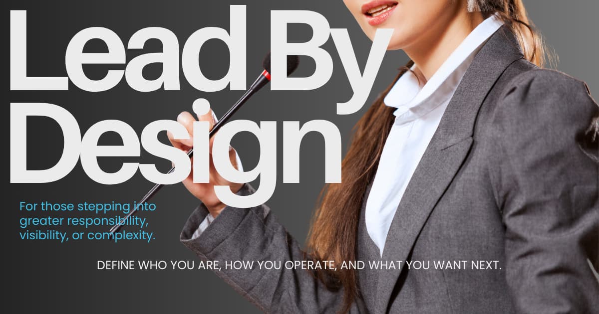 Leadership by Design, Not Default: Create your own personal style. 