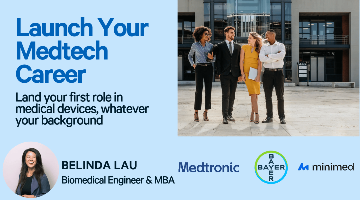 For college & grad students: Break into biomedical engineering & medtech