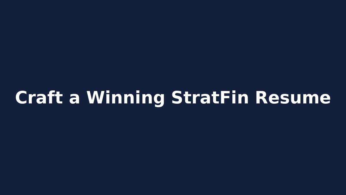 Craft a Winning StratFin Resume