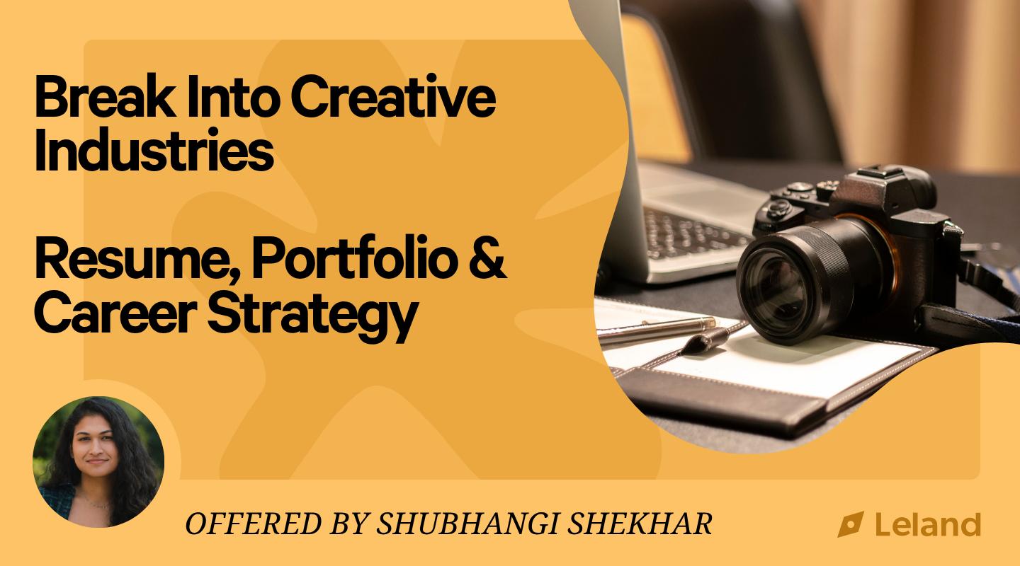 Break Into Creative Industries | Resume, Portfolio & Career Strategy