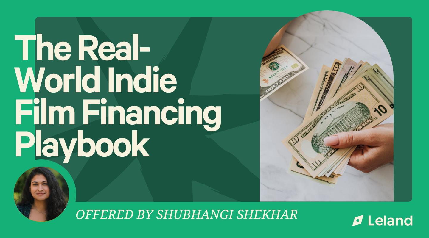 The Real-World Indie Film Financing Playbook