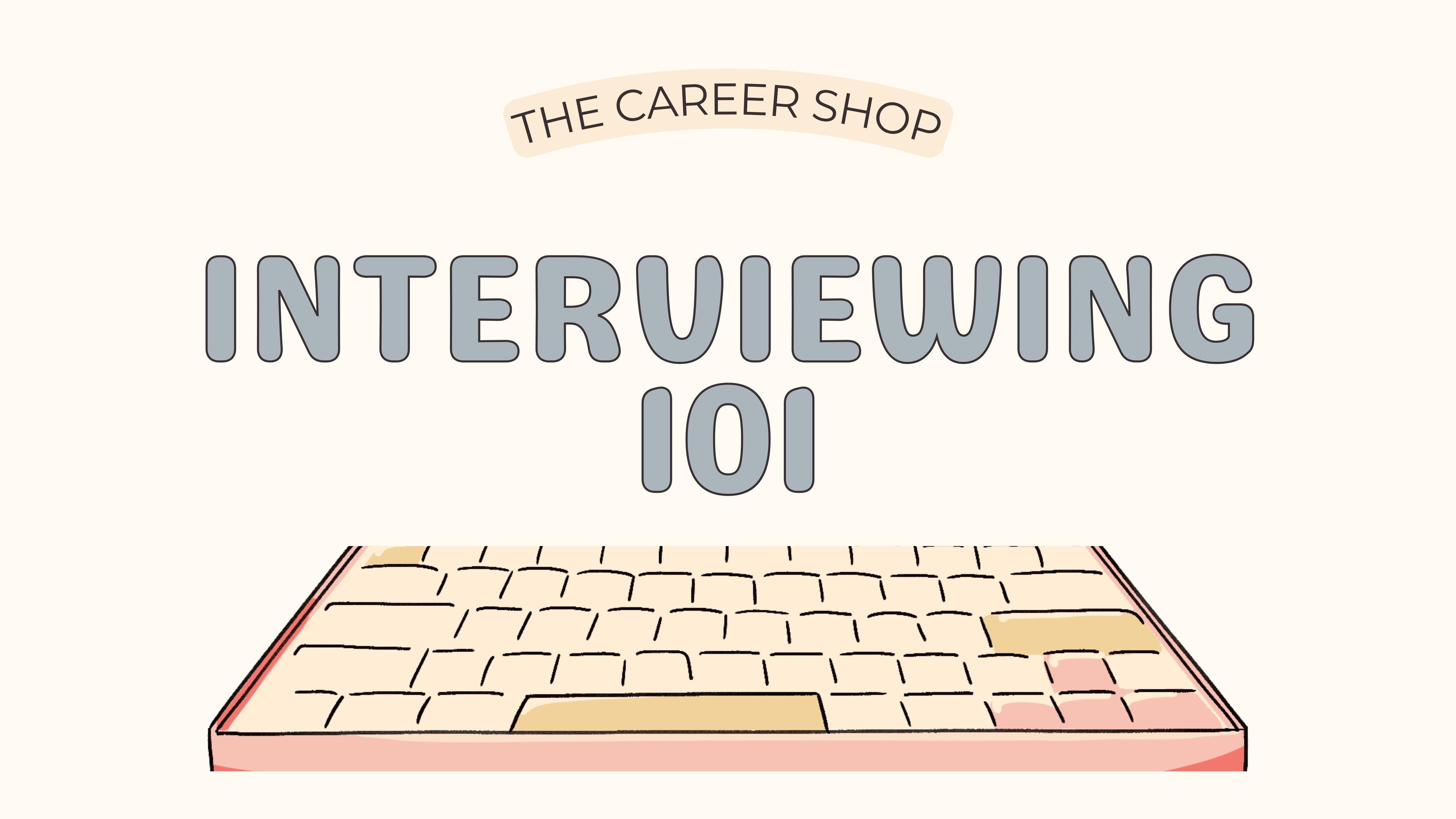 Interviewing 101