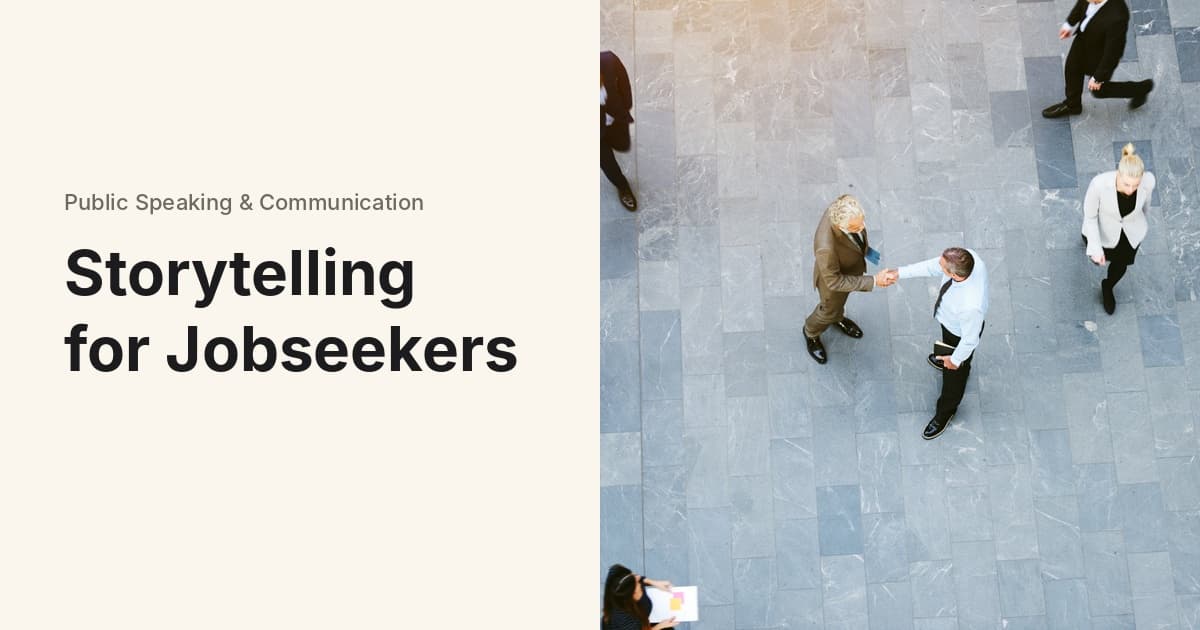 Tell Your Work Story Well. Land Your Dream Job. Storytelling for Jobseekers